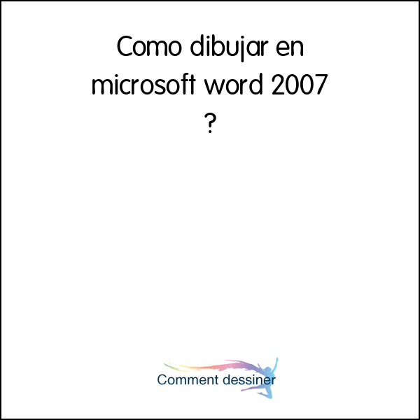 Como dibujar en microsoft word 2007